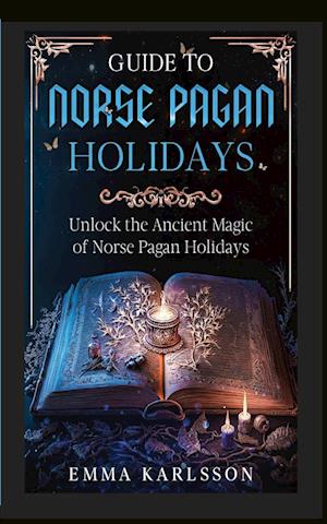 Guide to Norse Pagan Holidays