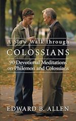 A Slow Walk through Colossians