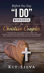 Before You Say "I Do" Workbook for Christian Couples