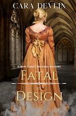 Fatal by Design: A Bow Street Duchess Mystery (A Romantic Regency Historical Mystery) 