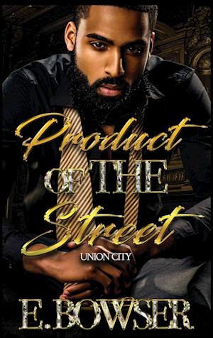 Product Of The Street Union City Book 1