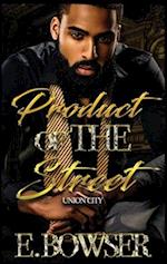 Product Of The Street Union City Book 1 