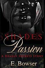 Shades Of Passion A Deadly Secrets Story Book 1 