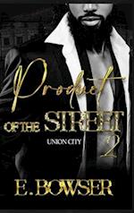 Product Of The Street Union City Book 2 