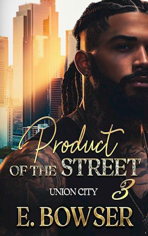 Product Of The Street Union City Book 3