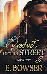 Product Of The Street Union City Book 3 