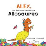 Alex, the Awesome and Artsy Allosaurus