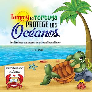 Tammy la Tortuga Protege Los Océanos