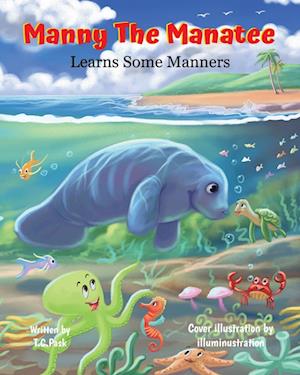 Manny the Manatee Learns Some Manners