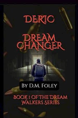 Deric Dream Changer