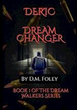 Deric Dream Changer