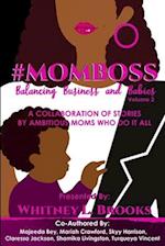 #MomBoss: Balancing Business and Babies, Vol. 2 