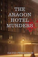 The Aragon Hotel Murders 