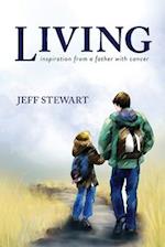 Living: Inspiration from a Father with Cancer 