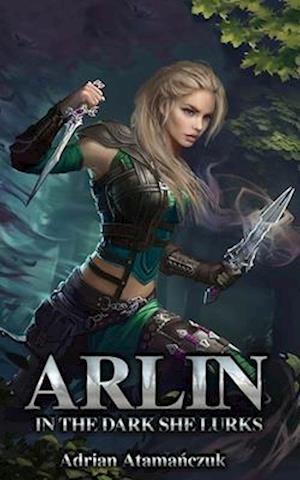 Arlin: In The Dark She Lurks