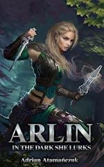 Arlin: In The Dark She Lurks 