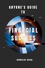 Anyone's Guide to Financial Success 