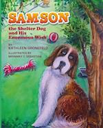 Samson the Shelter Dog and His Enormous Wish