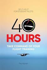 40 Hours: Take Command of Your Flight Training 