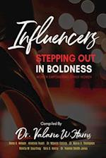 Influencers Stepping Out in Boldness: Women Empowering Other Women 