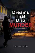 Dreams That Drip Murder 