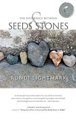 The Difference Between Seeds and Stones 