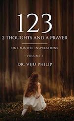 123 - 2 Thoughts And A Prayer: One Minute Inspirations 