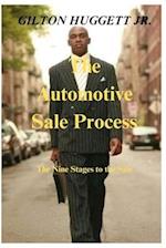 The Automotive Sale Process: The nine stages to the sale. 