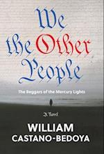 We the Other People: The Beggars of the Mercury Lights 