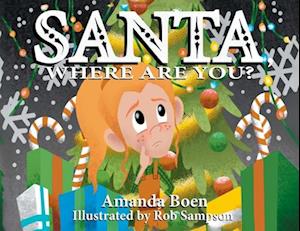 Santa, Where Are You?
