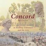 Concord Massachusetts in History, Literature, and the Arts 