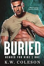 Buried (A Steamy and Suspenseful Romance) 