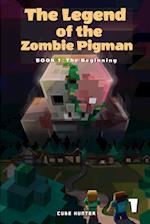 The Legend of the Zombie Pigman Book 1: The Beginning 