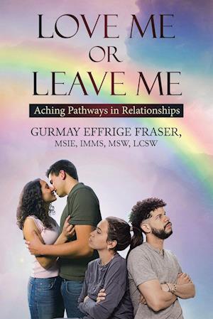 Love Me or Leave Me: Contemporary Memoir Aching Pathways in Relationships