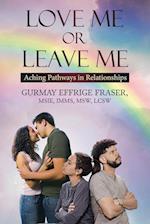 Love Me or Leave Me: Contemporary Memoir Aching Pathways in Relationships 