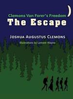 Clemons Van Forer's Freedom - THE ESCAPE