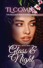 The Houses of Glass & Night: The Bellham Realm Series: Book I 