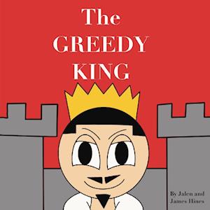 The Greedy King