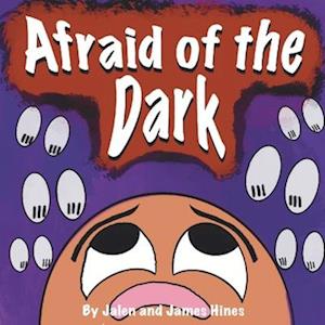 Afraid of the Dark