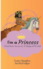 I'm a Princess That Ran Away To A Magical World 