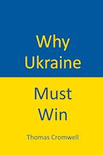 Why Ukraine Must Win 