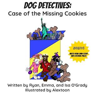 Dog Detectives: Case of the Missing Cookies