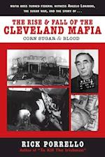 The Rise and Fall of the Cleveland Mafia