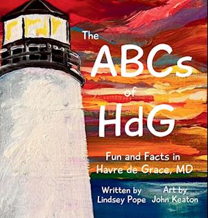 The ABCs of HdG: Fun and Facts in Havre de Grace, MD