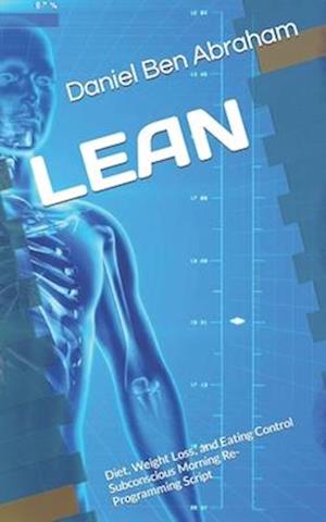 LEAN: Diet, Weight Loss, and Eating Control Subconscious Morning Re-Programming Script