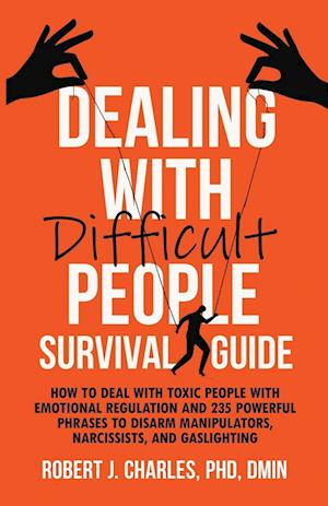 Dealing With Difficult People Survival Guide