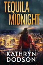 Tequila Midnight: A Jessica Watts Southwest Suspense Novel 