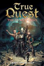 True Quest: The Story Begins 