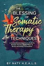 The Blessing of Somatic Therapy Techniques