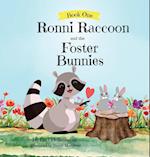 Ronni Raccoon and the Foster Bunnies 